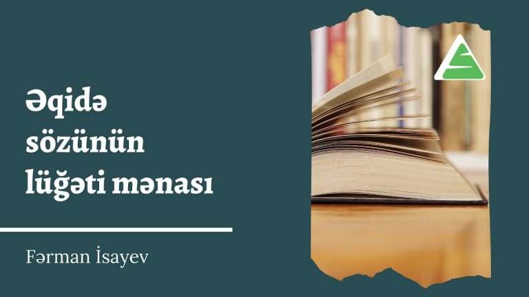 Əqidə sözünün mənası : Mənşəyi , Etimologiyası 