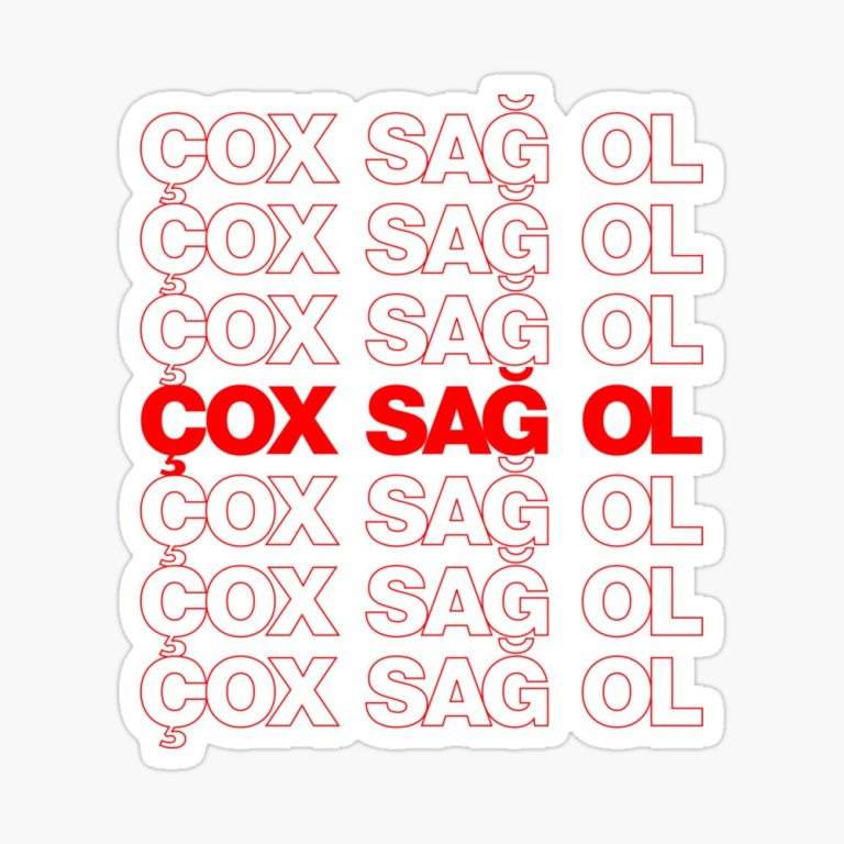 Çox sağol sözünün izahı – Mənası və Tarixi