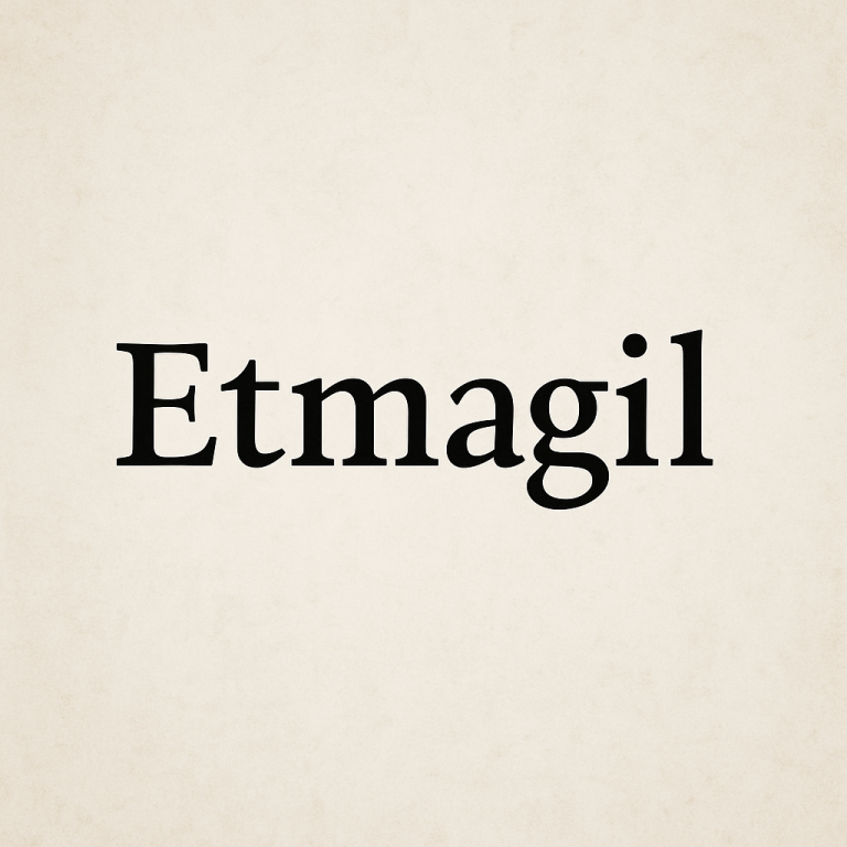 Etməgil: Tarixi, Etimologiyası, Lüğəvi Mənası