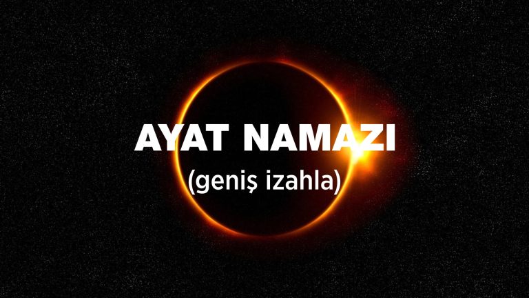 Ayet Namazı : Mənası , Qaydaları