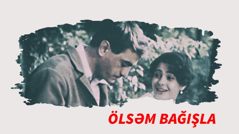 Ölsəm Bağışla: Mahnısı, Filmi, Şeiri