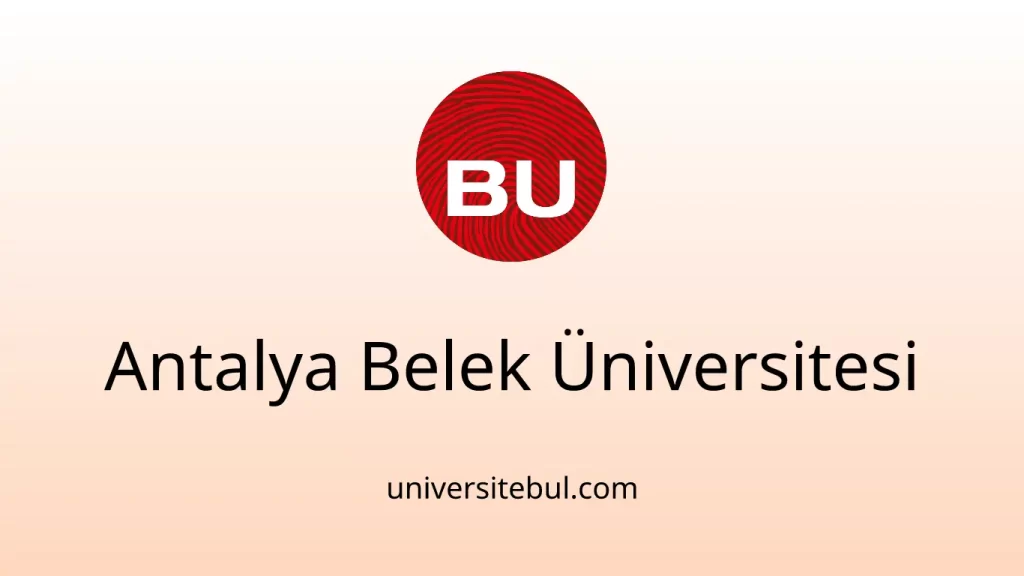 Antalya Belek Universiteti: Fakültələr, Təhsil Haqları-ƏN SON