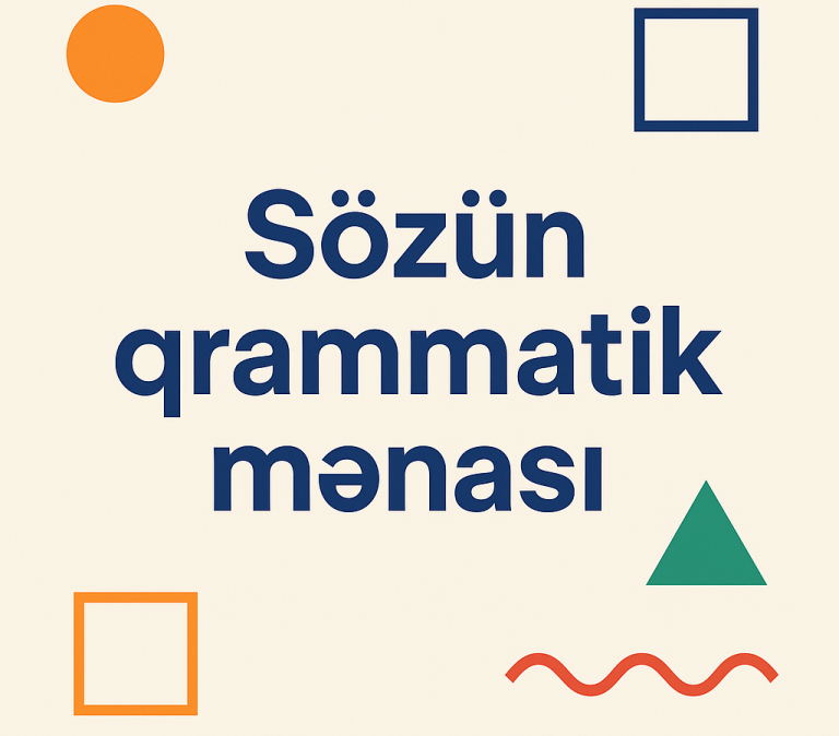 Sözün Qrammatik Mənası : Mahiyyəti, Formalaşması