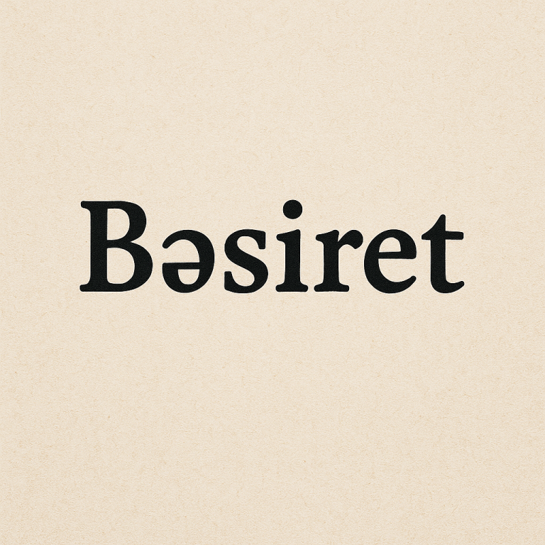 Bəsirət : Etimologiyası, Lüğəvi izahı, İstifadəsi