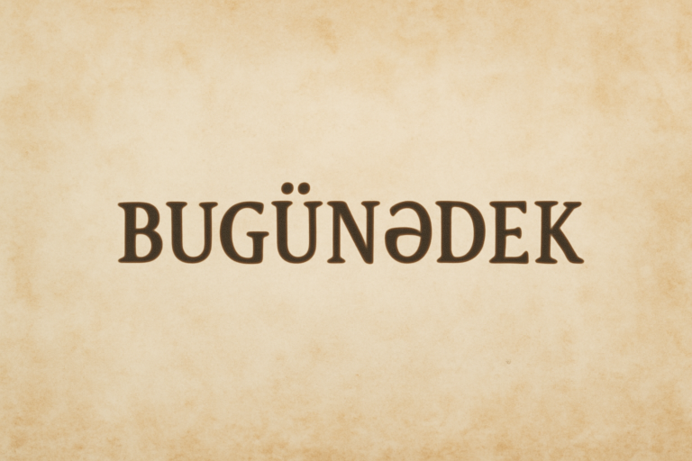 Bugünədək : Mənası, İstifadə sahələri, Qrammatik xüsusiyyətlər