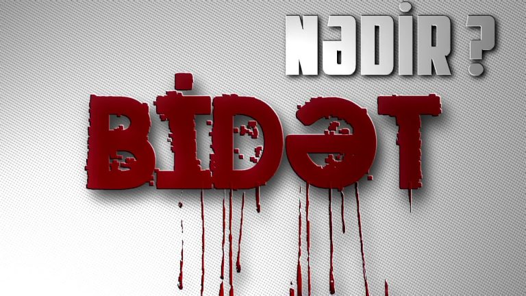 Bidət sözü : Mənası, Mahiyyəti, İctimai əhəmiyyəti