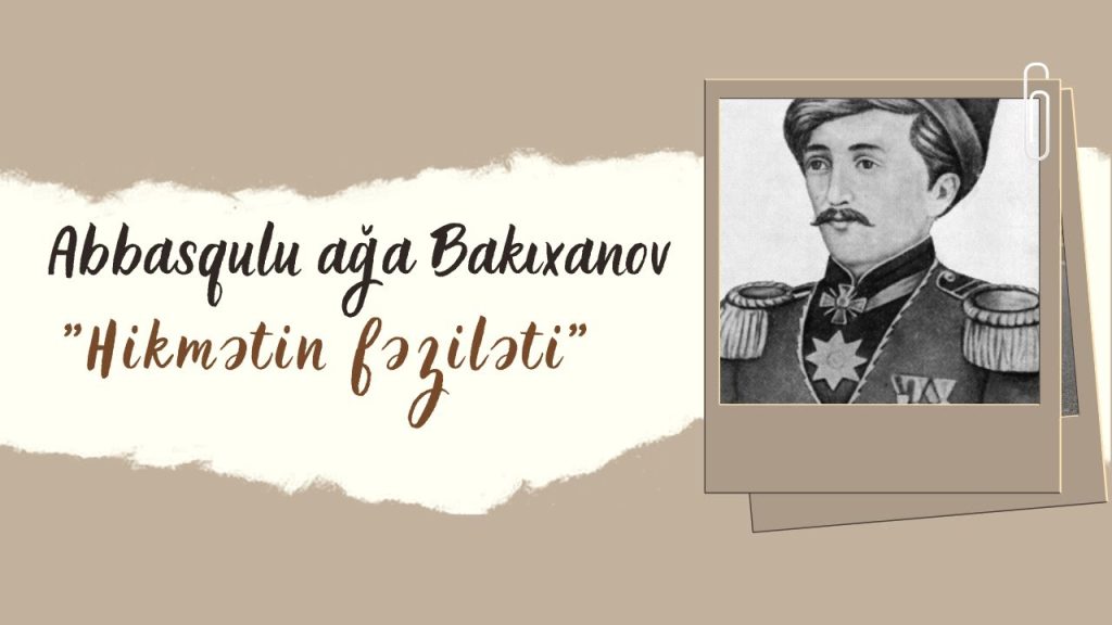 Hikmətin Fəziləti : Əsərin Yaranma Tarixi,Mövzu və Məzmun