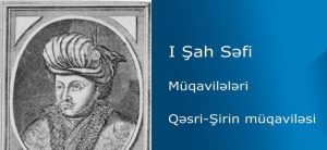 Qəsri-Şirin Müqaviləsi : İmzalanması, Tarixi Zərurəti, Tərəflər